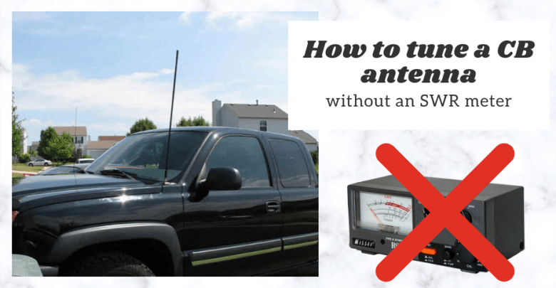 How to tune a CB antenna (1)