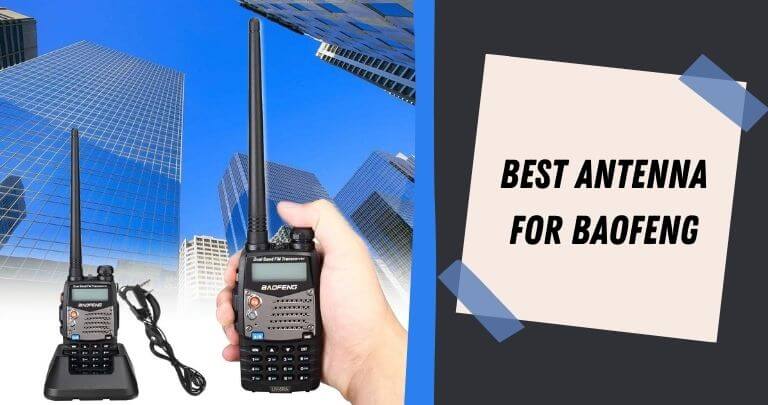 Best Antenna for Baofeng
