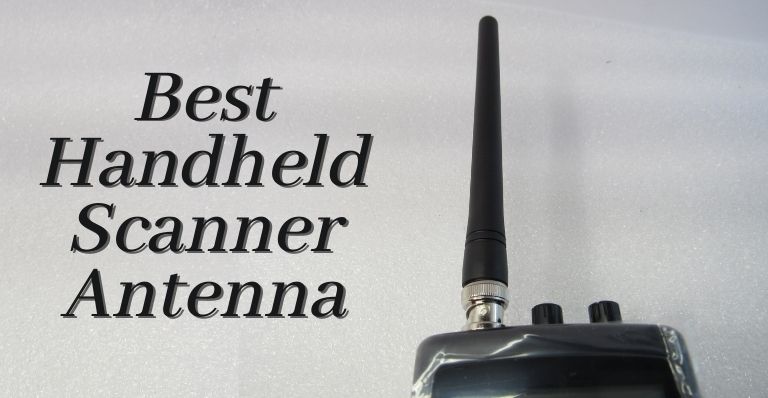 Best Handheld Scanner Antenna