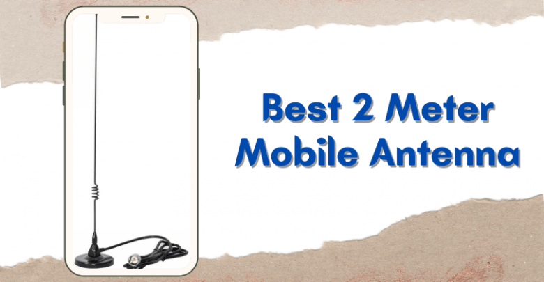 Best 2 Meter Mobile Antenna (1)