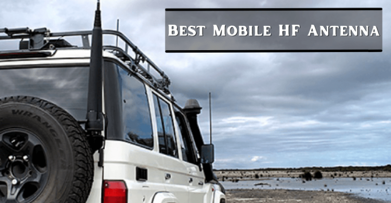 Best Mobile HF Antenna